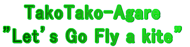 TakoTako-Agare hLetfs Go Fly a kiteh